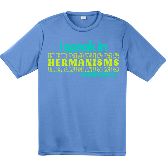 I SPEAK IN HERMANISMS TEE